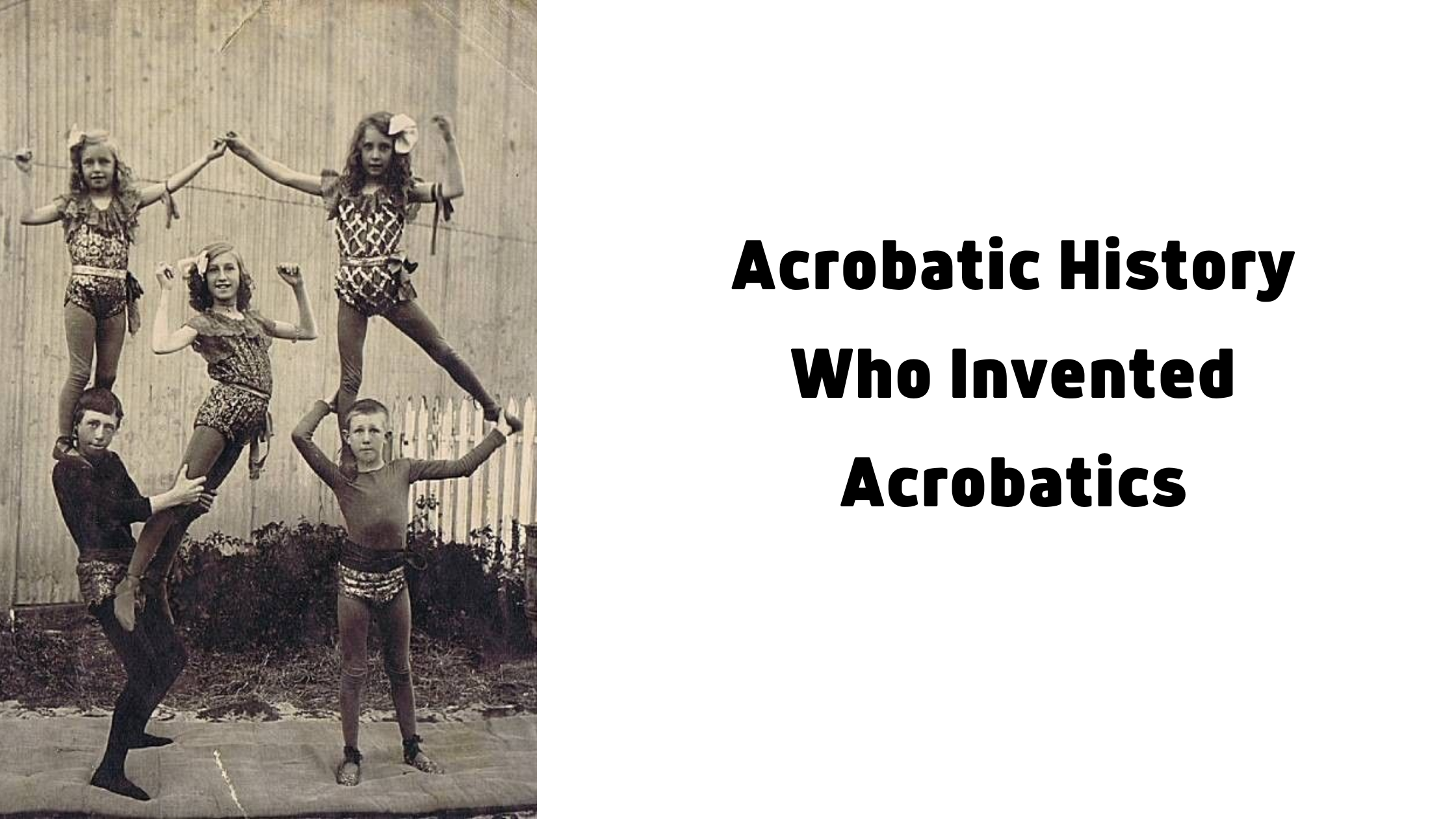 Acrobatic History Who Invented Acrobatics