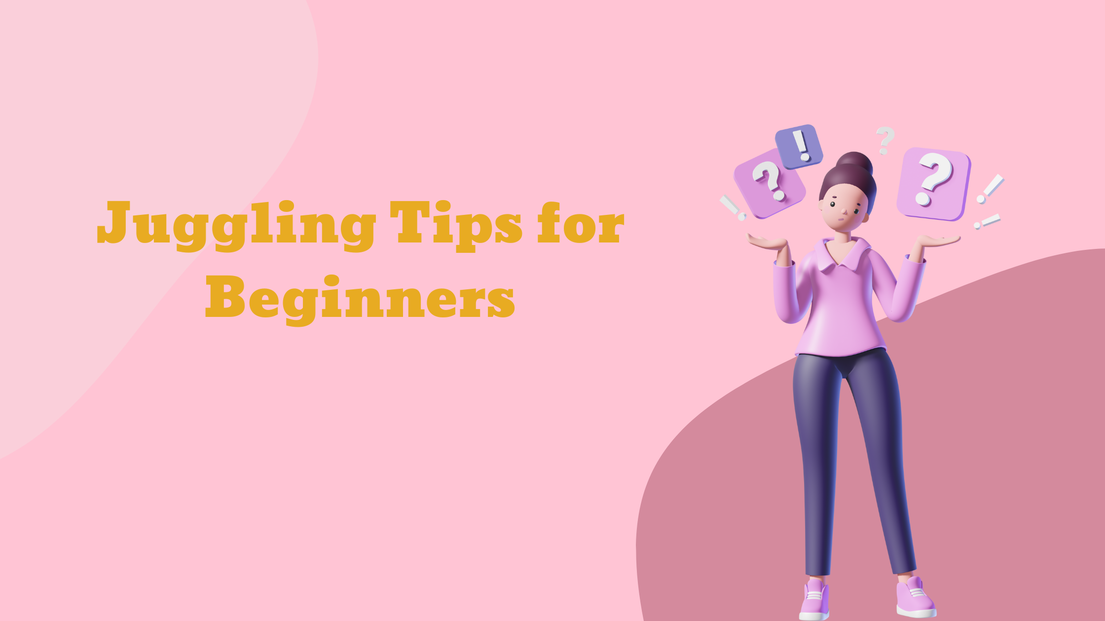 Juggling Tips for Beginners