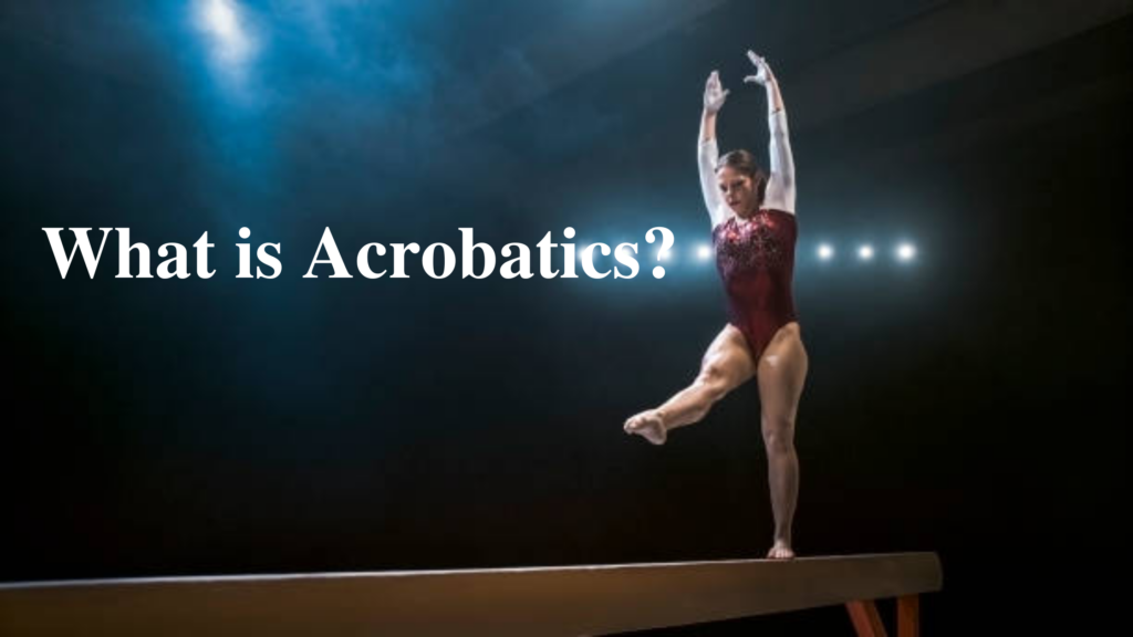 What is Acrobatics