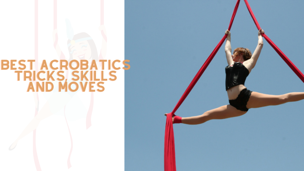 Best Acrobatics Tricks, skills and Moves